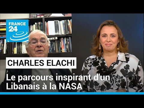 Charles Elachi : le parcours inspirant d'un Libanais à la NASA • FRANCE 24