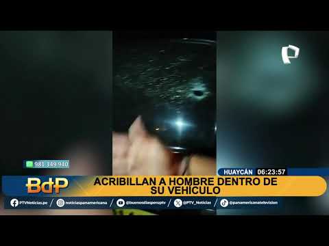 OFF Acribillan a un hombre en su auto en Huaycán