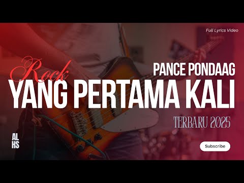 Yang Pertama Kali - Pance Pondaag Versi Rock Terbaru 2025