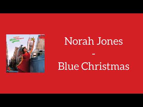 Norah Jones - Blue Christmas (Lyrics)