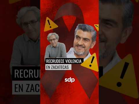 VIOLENCIA SACUDE a ZACATECAS ; asesinan a funcionario y a empresario el mismo día