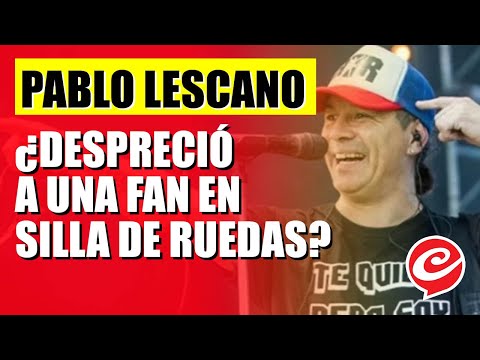 Pablo Lescano, furioso por ser acusado de despreciar a una fan en silla de ruedas