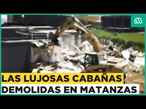 Demolición de cabañas de lujo en Matanza: ¿Por qué desalojaron a las dueños?