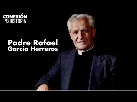 EL SIERVO DE DIOS, PADRE RAFAEL GARCÍA HERREROS TOMO 1