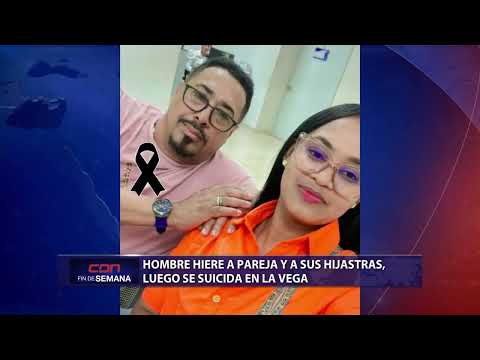 Hombre hiere a su pareja y a sus hijastras luego se suicida en La Vega