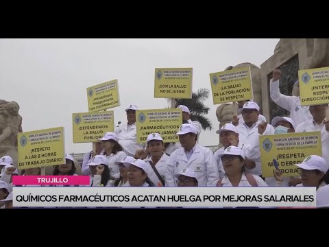 Trujillo: químicos farmacéuticos acatan huelga por mejoras salariales