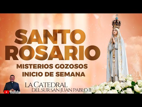 Santo Rosario por el inicio de semana Misterios GozososRosario a la Virgen María