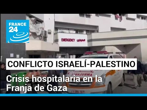 Hospitales de la Franja de Gaza en crisis por falta de personal médico y escasez de suministros
