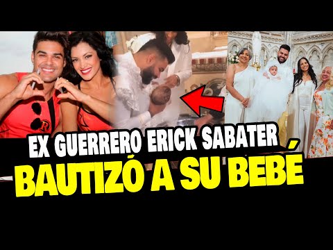 EX GUERRERO ERICK SABATER BAUTIZÓ A SU HIJA Y TUVO IMPRESIONANTE