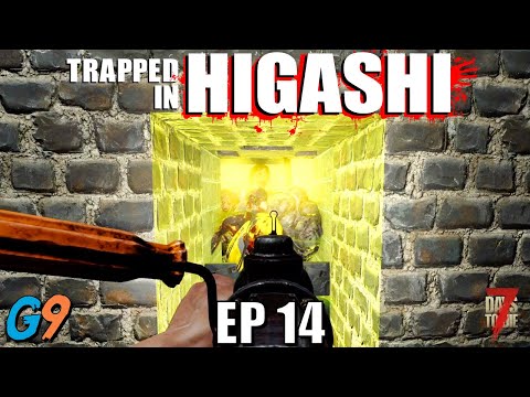 7 Days To Die - Trapped In Higashi EP14 (Nighttime is the Right Time)