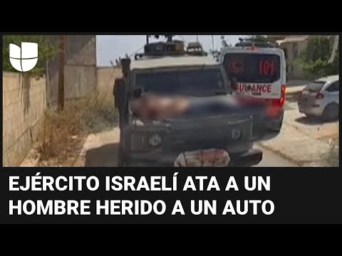 Críticas al Ejército israelí tras atar a un hombre herido al capó de un vehículo militar