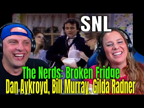 reaction to SNL's The Nerds: Broken Fridge - SNL  (Dan Aykroyd, Bill Murray, Gilda Radner)