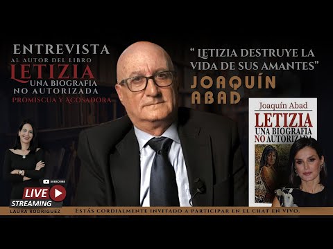 Entrevista a JOAQUÍN Abad,autor de LETIZIA,una biografía no autorizada.DESTRUYE la vida de AMANTES