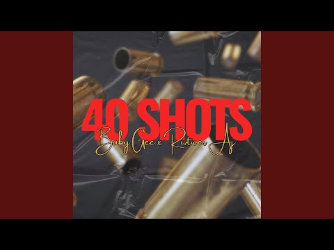 40 Shots (feat. Rivtwer AJ)