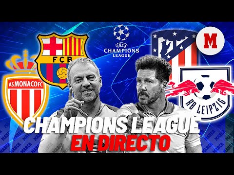 DIRECTO | Mónaco - F.C. Barcelona y Atlético de Madrid - R.B. Leipzig: Champions League (J1)