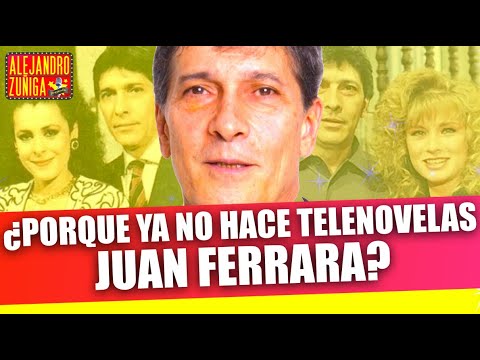 ¿ QUIEN ES JUAN FERRARA EN LAS TELENOVELAS