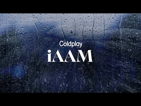 coldplay - iAAM (lyrics)