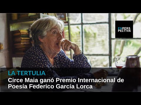Circe Maia ganó Premio Internacional de Poesía Federico García Lorca