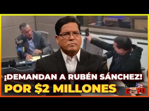 Demandan a Rubén Sánchez por $2 MILLONES