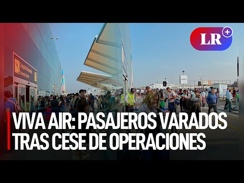 Viva Air: pasajeros varados en aeropuerto Jorge Chávez tras suspensión de operaciones en Perú | #LR