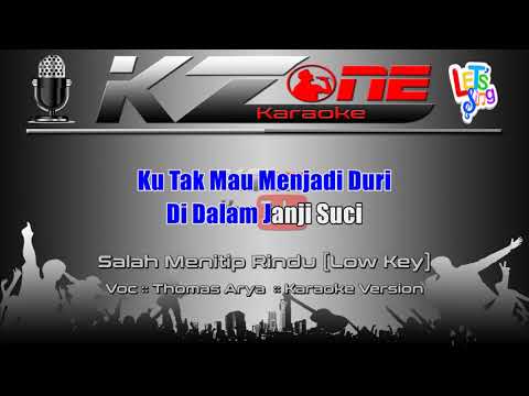 SALAH MENITIP RINDU#LOW KEY#THOMAS ARYA#KARAOKE VERSION