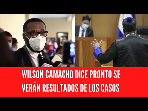 WILSON CAMACHO DICE PRONTO SE VERÁN RESULTADOS DE LOS CASOS
