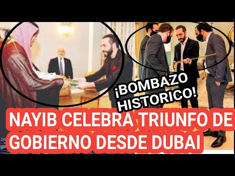 NAYIB CELEBRA DESDE DUBAI TRIUNFO HISTORICO DE SU GOBIERNO!