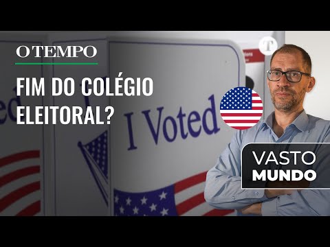 Norte-americanos apoiam fim do colégio eleitoral | Podcast Vasto Mundo | Ep 256