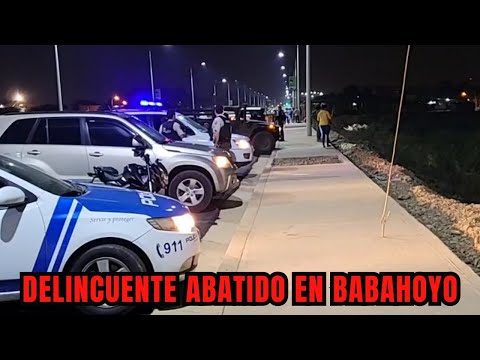 Delincuente abat1d0 por la policía nacional en Babahoyo