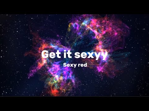 Sexy Red - Get it Sexyy (clean + lyrics!