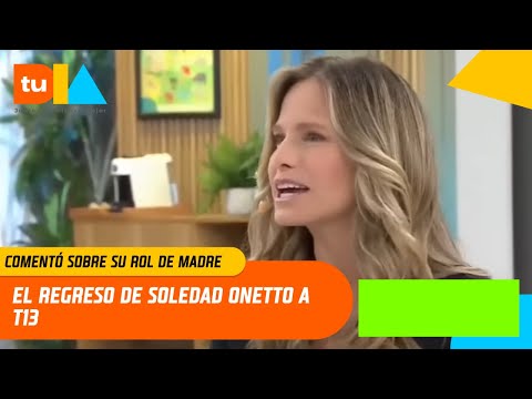 Soledad Onetto habla de rol de madre y la llegada de Borjita | Tu Día | Canal 13