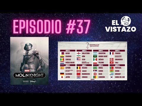 EL VISTAZO#37 | EL SORTEO DEL MUNDIAL Y MOON KINGHT
