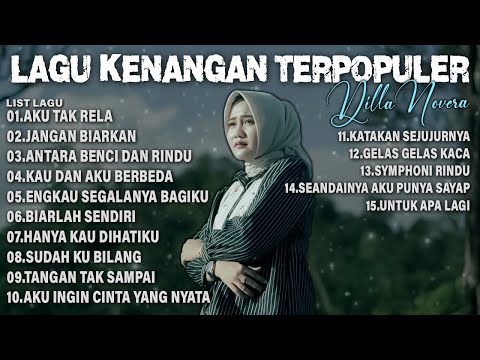 LAGU KENANGAN TERPOPULER BY DILLA NOVERA