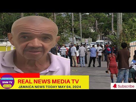 Jamaica News Today  May 04, 2024 /Real News Media TV