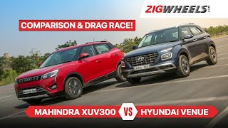 Hyundai Venue vs Mahindra XUV3OO Comparison Review | Tested on road and track! | Zigwheels.com