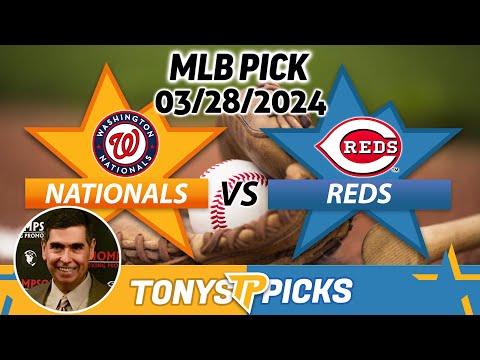 Washington Nationals vs Cincinnati Reds 3/28/2024 FREE MLB Picks and Predictions on MLB Betting Tips