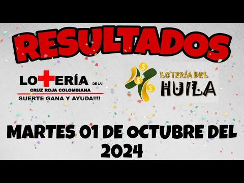 RESULTADOS SORTEOS CRUZ ROJA COLOMBIANA Y DEL HUILA DEL MARTES 01 DE OCTUBRE DEL 2024