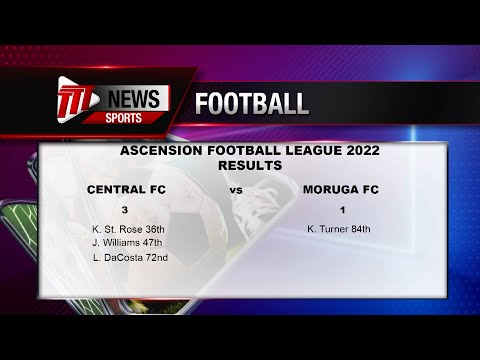 Ascension Football League: Central FC Defeat Moruga FC 3-1, Rangers Defeat Real West Fort 2-1