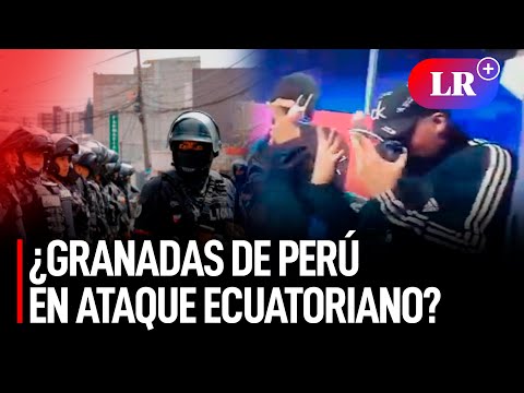 GRANADAS utilizadas en atentado en ECUADOR serían PROCEDENTES de PERÚ