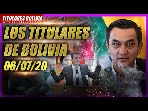 ?? LOS TITULARES DE BOLIVIA ?  6 DE JULIO 2020 [ NOTICIAS DE BOLIVIA ] ? VERSIÓN MUSICAL