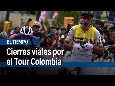 Tour Colombia: cierres viales en Bogotá y Cundinamarca | El Tiempo