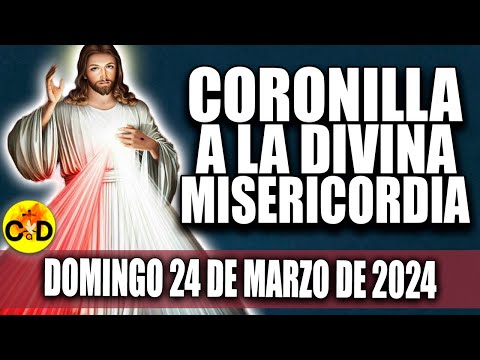 CORONILLA A LA DIVINA MISERICORDIA DE HOY DOMINGO 24 DE MARZO de 2024  EL SANTO ROSARIO DE HOY