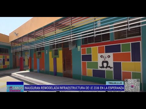 Trujillo: inauguran remodelada infraestructura de I.E. 2336 en La Esperanza