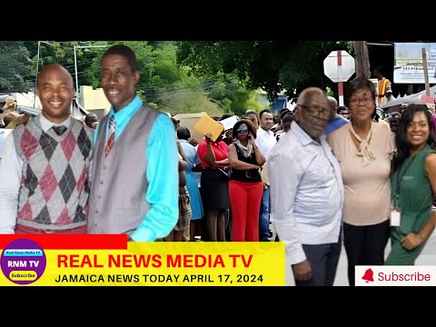 Jamaica News Today  April 17, 2024 /Real News Media TV