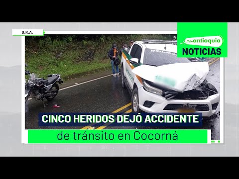 Cinco heridos dejó accidente de tránsito en Cocorná - Teleantioquia Noticias