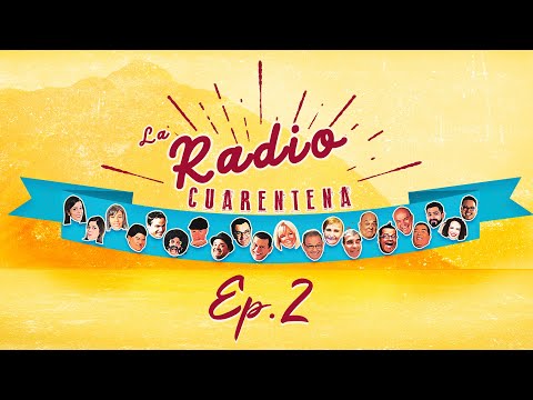 La Radio Cuarentena Ep2 ?