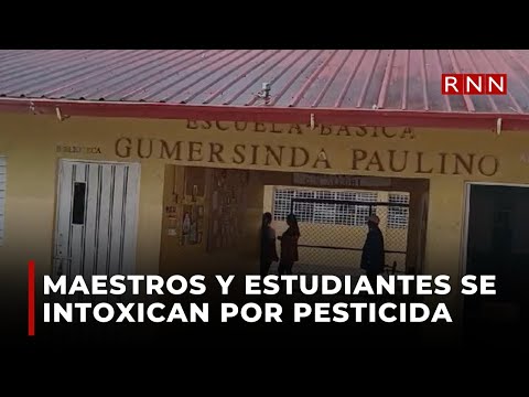 Maestros y estudiantes se intoxican por pesticida en escuela