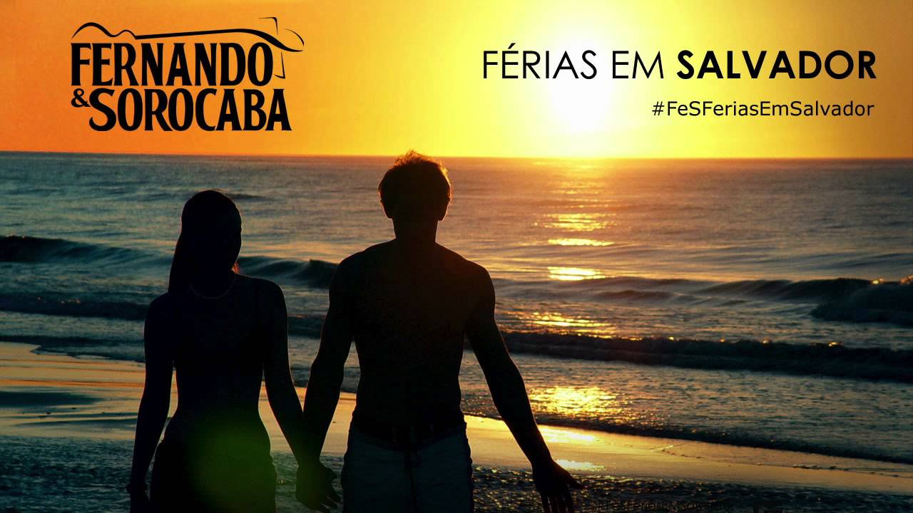 Férias Em Salvador - Fernando e Sorocaba