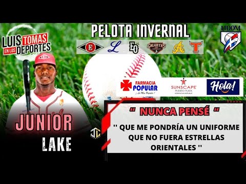 Junior Lake “ Nunca Me Pensé Que Me Pondría Un Uniforme Que No Fuera ESTRELLAS ORIENTALES “