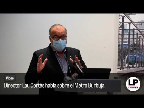 Enrique Lau Cortés habla sobre el proyecto Metro Burbuja